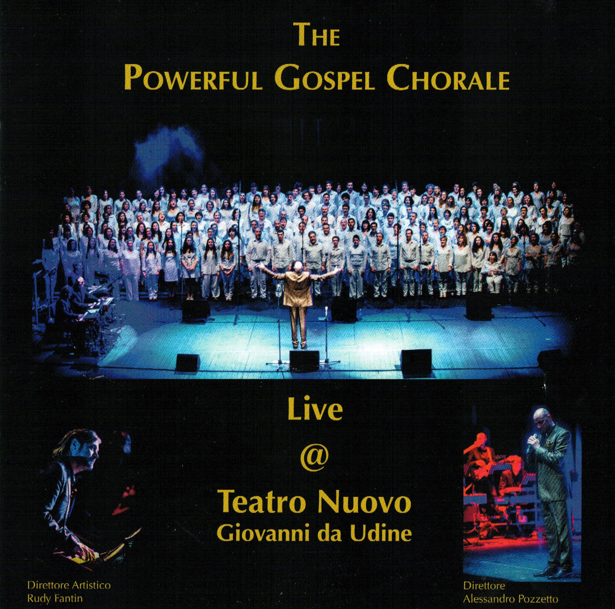 The Powerful Gospel Chorale Cd “Live @ Teatro Nuovo Giovanni da Udine”